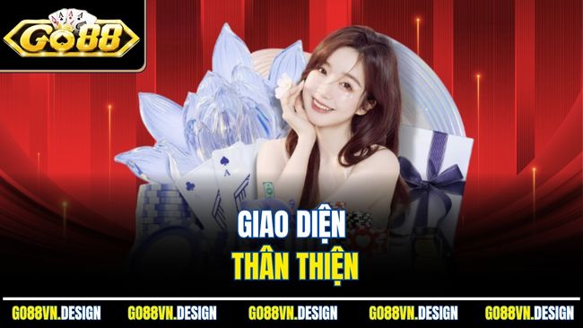 Đánh Bài Tiến Lên Tại Go88 Cùng Thỏa Sức Giải Trí Đỉnh Cao 2 Giao diện thân thiện