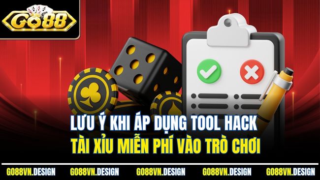 Tool Hack Tài Xỉu Miễn Phí Là Gì Và Có Thật Sự Hiệu Quả? 4 Lưu ý khi áp dụng tool hack tài xỉu miễn phí vào trò chơi