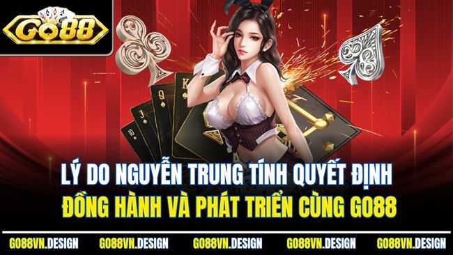 CEO Nguyễn Trung Tính - Người Xây Dựng Nhà Cai Go88 Top 1 2 Lý do Nguyễn Trung Tính quyết định đồng hành và phát triển cùng Go88
