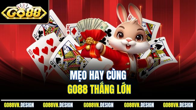 Sâm Lốc Go88 Trải Nghiệm Đỉnh Cao Của Game Bài Online 3 Mẹo hay cùng Go88 thắng lớn