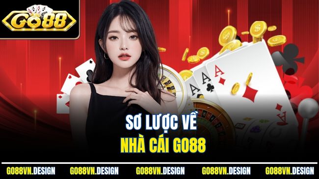 Đăng Ký Go88 - Hướng Dẫn Nhận Thưởng Liền Tay Cực Hấp Dẫn 1 Sơ lược về nhà cái Go88