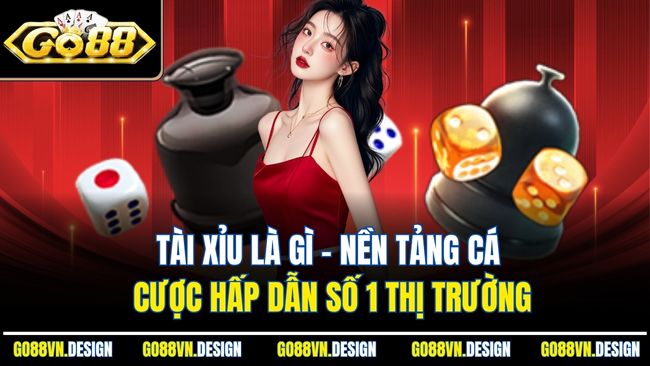 Tài Xỉu Là Gì - Nền Tảng Cá Cược Hấp Dẫn Số 1 Thị Trường 1 Tài Xỉu Là Gì - Nền Tảng Cá Cược Hấp Dẫn Số 1 Thị Trường