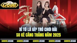 Xì Tố Là Gì? Trò Chơi Bài So Kè Căng Thẳng Năm 2025