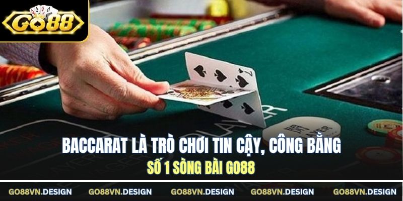 Baccarat là trò chơi tin cậy, công bằng số 1 sòng bài