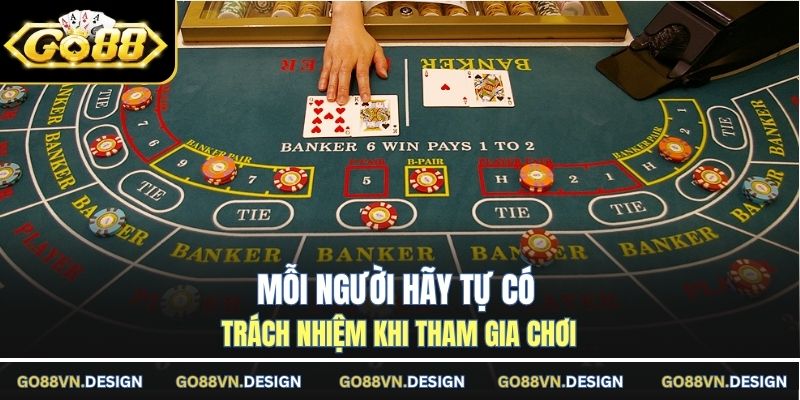 Mỗi người hãy tự có trách nhiệm khi tham gia chơi